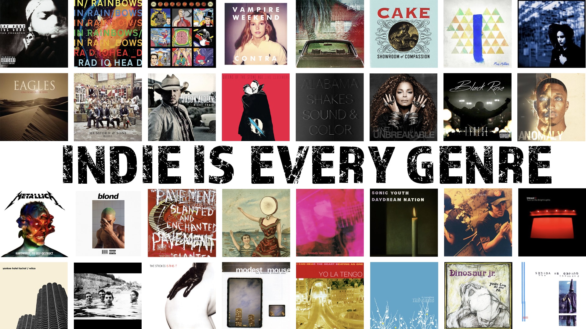  Indie is every genre 